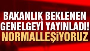 İçişleri 81 ile genelge gönderdi! Normalleşiyoruz 