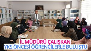 İl Müdürü Çalışkan, YKS öncesi öğrencilerle buluştu