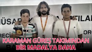 Karaman güreş takımından bir madalya daha