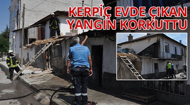 Kerpiç evde çıkan yangın korkuttu