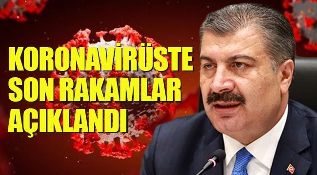 Koronavirüste son rakamlar açıklandı