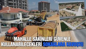 Mahalle sakinleri güvenle kullanabilecekleri sokaklara kavuştu