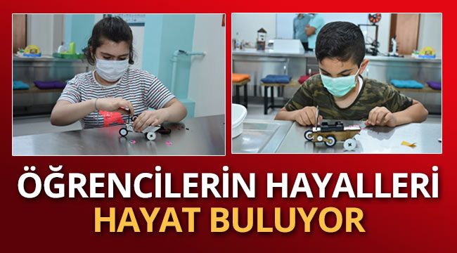 Öğrencilerin hayalleri hayat buluyor