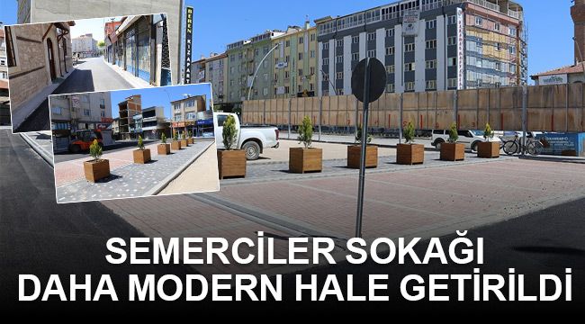 Semerciler sokağı daha modern hale getirildi