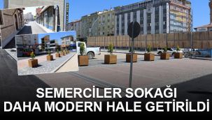 Semerciler sokağı daha modern hale getirildi