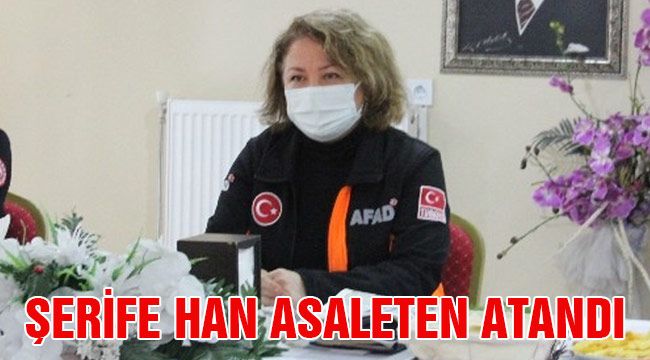 Şerife Han asaleten atandı 
