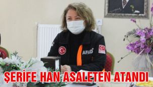 Şerife Han asaleten atandı 