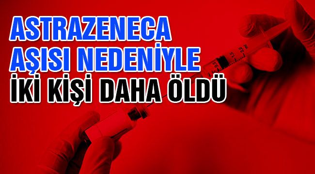 Avustralya'da iki kişi daha AstraZeneca aşısı nedeniyle öldü