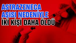 Avustralya'da iki kişi daha AstraZeneca aşısı nedeniyle öldü