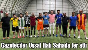 Gazeteciler Uysal Halı Sahada ter attı 