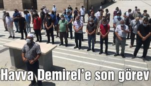 Havva Demirel'e son görev