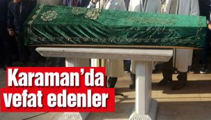 Karaman'da vefat edenler