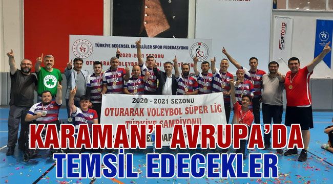 Karaman'ı Avrupa'da temsil edecekler