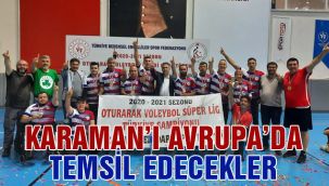 Karaman'ı Avrupa'da temsil edecekler