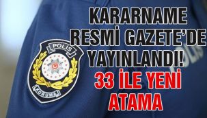 Kararname Resmi Gazete'de yayınlandı! 33 ile yeni atama 