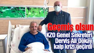 KZO Genel Sekreteri Derviş Ali Dokay, kalp krizi geçirdi
