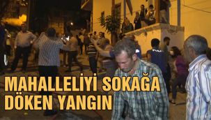 Mahalleliyi sokağa döken yangın 