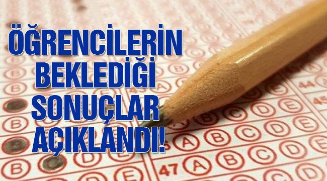 Milyonlarca öğrencinin beklediği sonuçları ÖSYM açıkladı