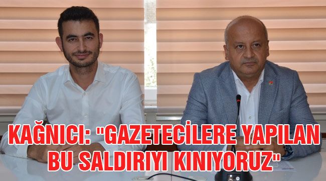 Mustafa Cem Kağnıcı: "Gazetecilere Yapılan Bu Saldırıyı Kınıyoruz"