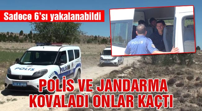 Polis ve jandarma kovaladı onlar kaçtı 