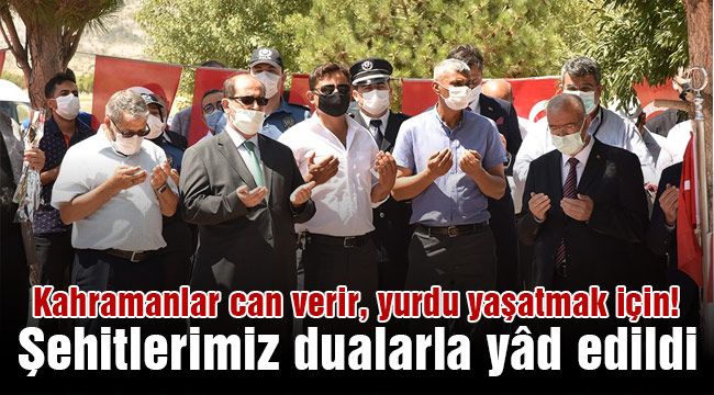 Şehitlerimiz dualarla yâd edildi