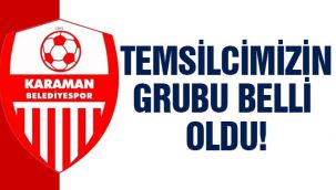 Temsilcimizin grubu belli oldu!