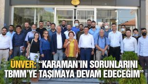 Ünver: "Karaman'ın sorunlarını TBMM'ye taşımaya devam edeceğim"