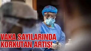 Vaka sayılarında korkutan artış!