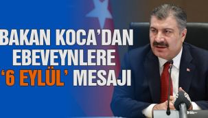 Bakan Koca'dan ebeveynlere '6 Eylül' mesajı