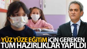 Bakan Özer: '(Yüz yüze eğitim) Gereken tüm hazırlıklar yapıldı'