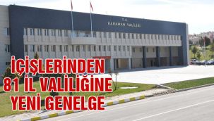İçişlerinden 81 il valiliğine yeni genelge