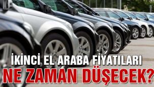 İkinci el arabaların fiyatı ne zaman düşecek?