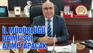 İl müdürlüğü daimi işçi alımı yapacak