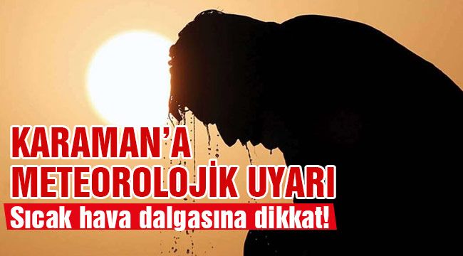 Karaman'a meteorolojik uyarı