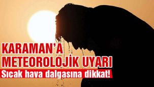 Karaman'a meteorolojik uyarı