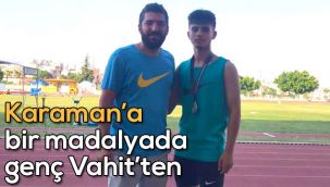 Karaman' bir madalyada genç Vahit'ten 