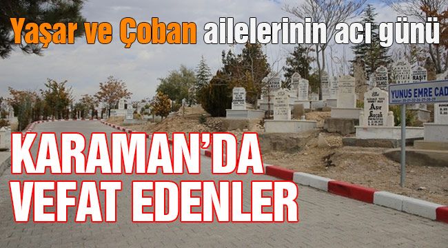 Karaman'da vefat edenler