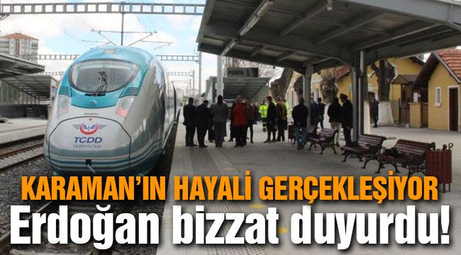 Karaman-Konya hızlı tren hattı ne zaman açılıyor?
