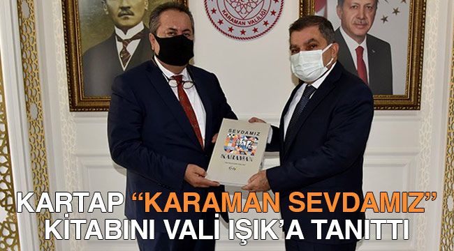 KARTAP "Karaman Sevdamız" Kitabını Vali Işık'a tanıttı