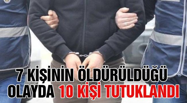 Konya'daki aile katliamı olayında 10 kişi tutuklandı
