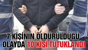 Konya'daki aile katliamı olayında 10 kişi tutuklandı