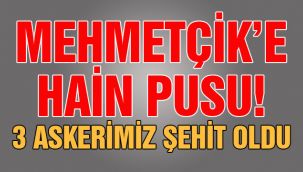 Mehmetçik'e hain pusu!