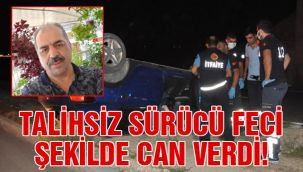 Talihsiz sürücü feci şekilde can verdi!