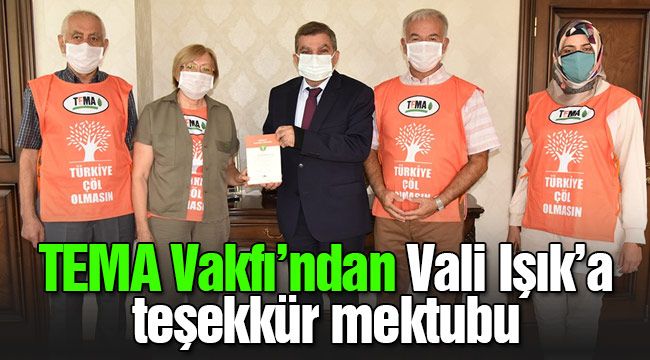TEMA Vakfı'ndan Vali Işık'a teşekkür mektubu