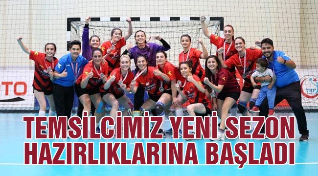Temsilcimiz yeni sezon hazırlıklarına başladı