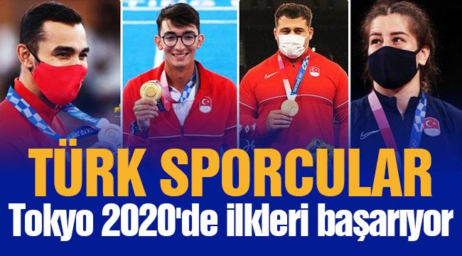 Türk sporcular Tokyo 2020'de ilkleri başarıyor
