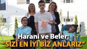 Harani ve Beler: "Sizi En İyi Biz Anlarız"