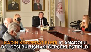 Kadın Kooperatifleri İç Anadolu Bölgesi Buluşması gerçekleştirildi