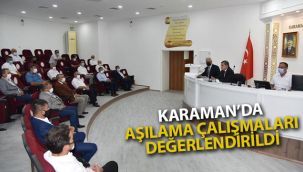 Karaman'da aşılama çalışmaları değerlendirildi