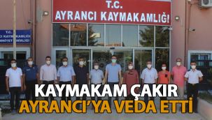 Kaymakam Çakır, Ayrancı'ya veda etti